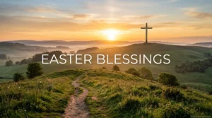 Easter Blessings