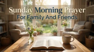 Sunday Morning Prayer For Family And Friends
